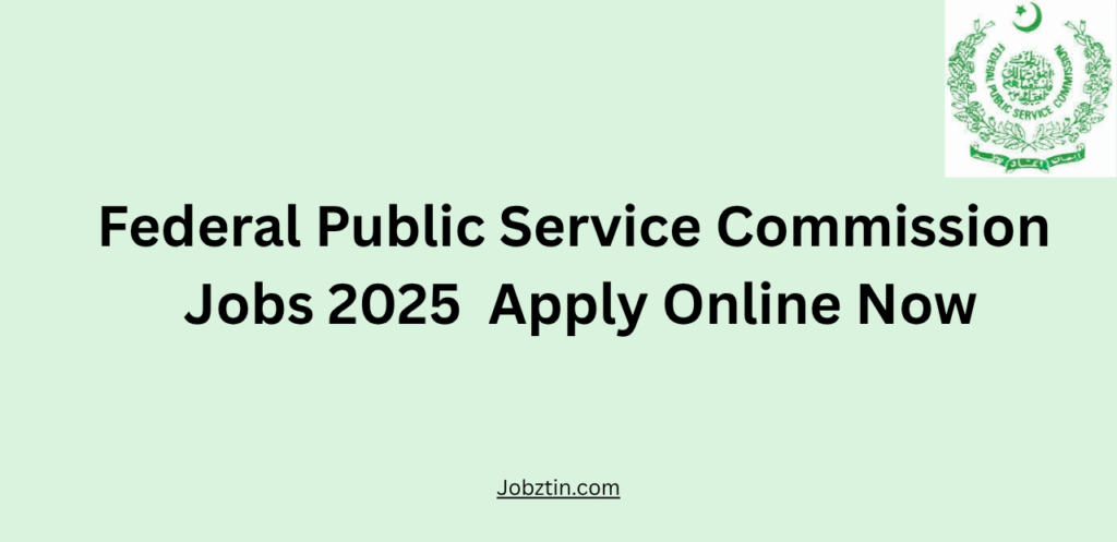 Federal Public Service Commission Jobs 2025
