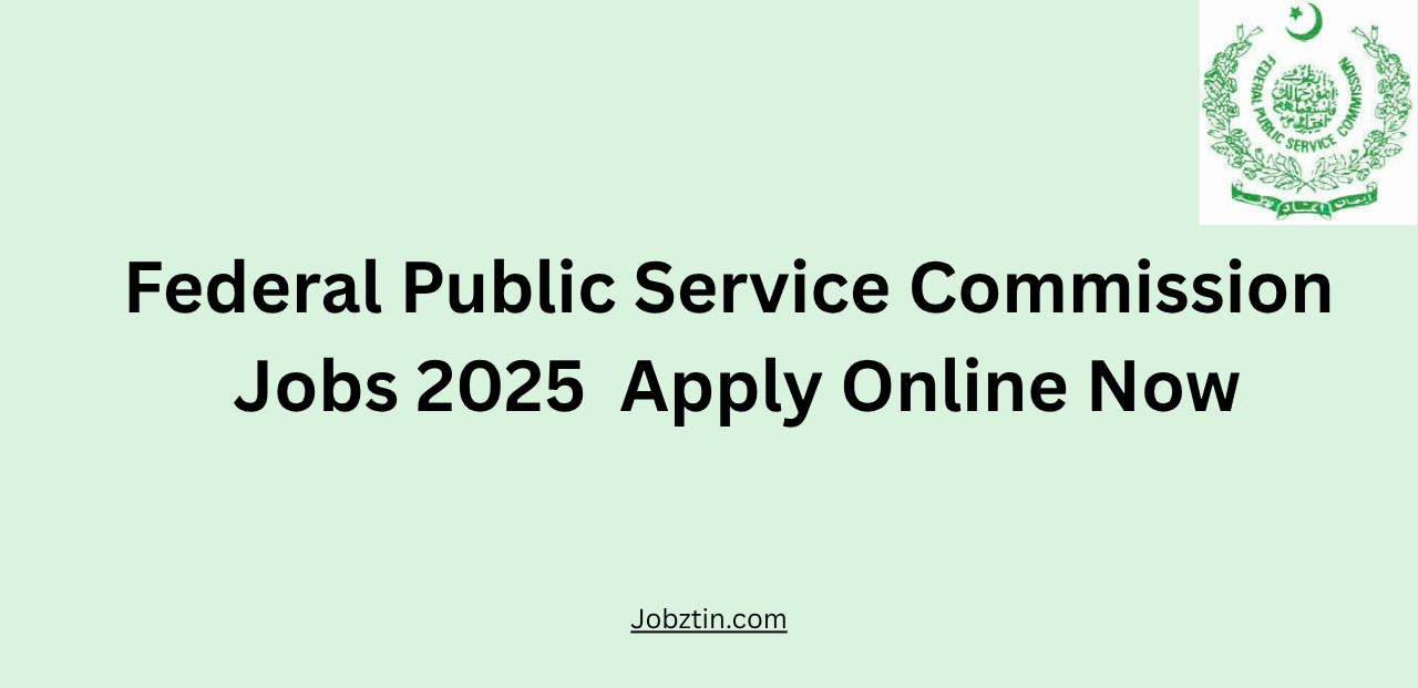 Federal Public Service Commission Jobs 2025