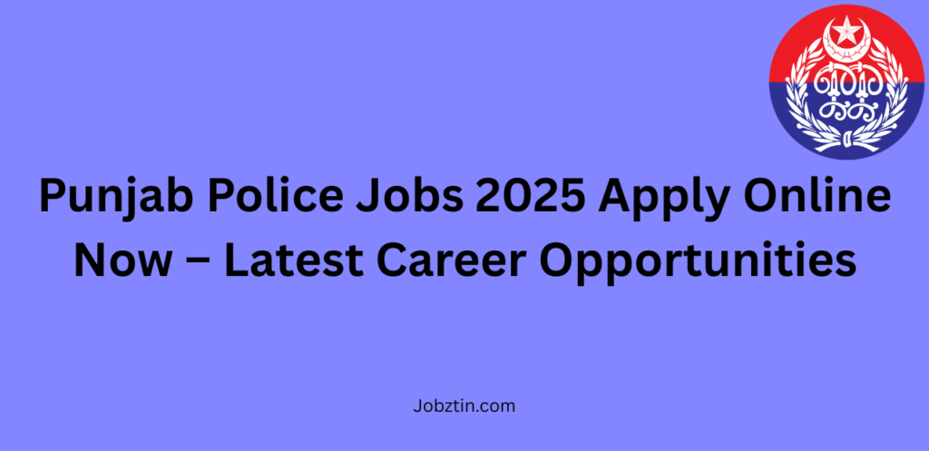 Punjab Police Jobs 2025